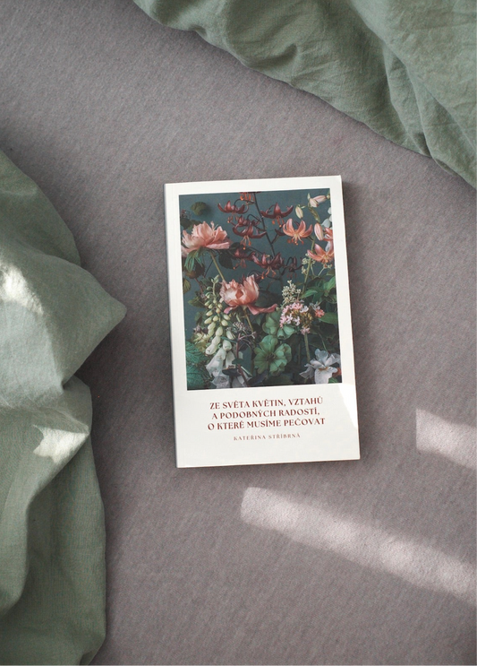 Ze světa květin, vztahů a podobných radostí, o které musíme pečovat